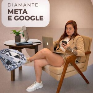 [TRAFEGO PAGO] DIAMANTE - META E GOOGLE